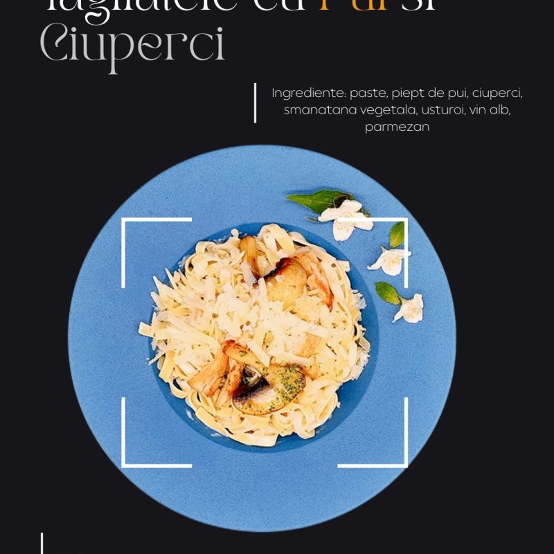 Tagliatele cu pui si ciuperci