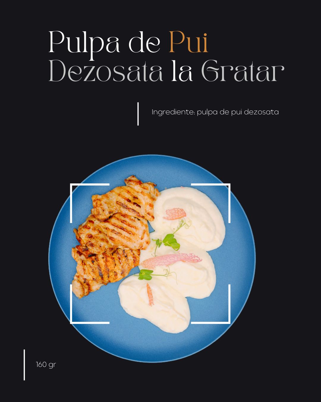 Pulpa de Pui Dezosata